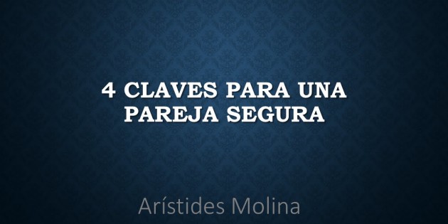 4 claves para una Pareja Segura