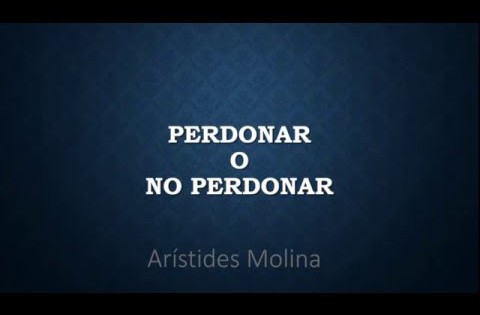 Perdonar o no perdonar