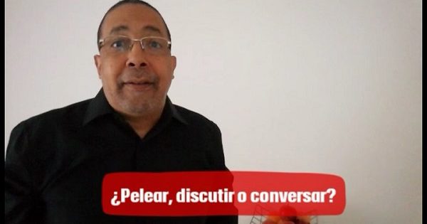 &iquest;Pelear, discutir o conversar?